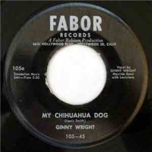 Ginny Wright - My Chihuahua Dog / I Saw E'Sau (Kissing Mary Lou) download flac mp3