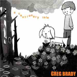 Greg Brady  - A Cautionary Tale download flac mp3