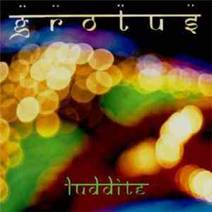 Grotus - Luddite download flac mp3