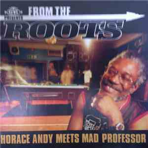 Horace Andy Meets Mad Professor - From The Roots download flac mp3