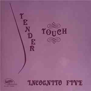 Incognito Five - Tender Touch download flac mp3