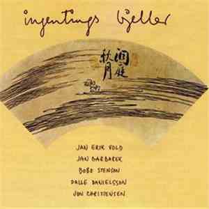 Jan Erik Vold, Jan Garbarek, Bobo Stenson, Palle Danielsson, Jon Christensen - Ingentings Bjeller download flac mp3