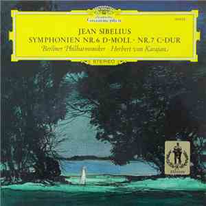 Jean Sibelius, Berlin Philharmonic, Herbert von Karajan - Symphonien Nr. 6 In D-Moll, Nr.7 In C-Dur download flac mp3