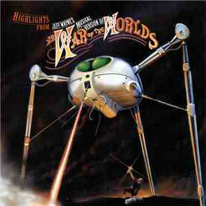Jeff Wayne - Highlights From Jeff Wayne's Musical Version Of The War Of The Worlds flac mp3 download