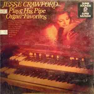 Jesse Crawford - Plays His Pipe Organ Favorites download flac mp3