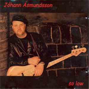 Johann Asmundsson - So Low download flac mp3