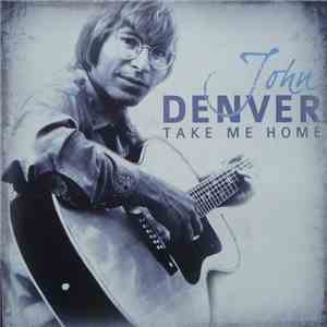 John Denver - Take Me Home download flac mp3