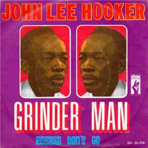 John Lee Hooker - Grinder Man / Please Don't Go download flac mp3