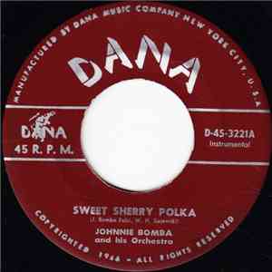 Johnnie Bomba And His Orchestra - Sweet Sherry Polka / Teenagers Polka download flac mp3