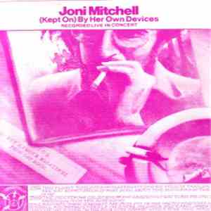 Joni Mitchell - (Kept On) By Her Own Devices download flac mp3