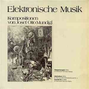 Josef Otto Mundigl - Elektronische Musik download flac mp3