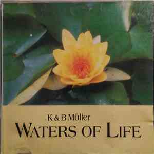 K & B Müller - Waters Of LIfe download flac mp3