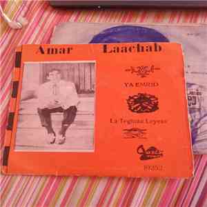 Lachab Amar - Ya Emrid - La Teghtaa Leyess download flac mp3