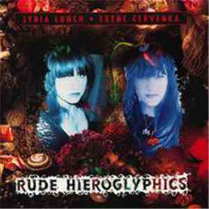 Lydia Lunch & Exene Cervenka - Rude Hieroglyphics download flac mp3