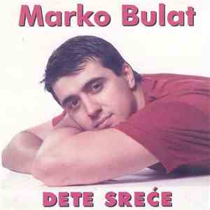 Marko Bulat - Dete Sreće download flac mp3