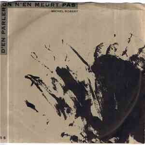 Michel Robert - D'En Parler On N'En Meurt Pas flac mp3 download