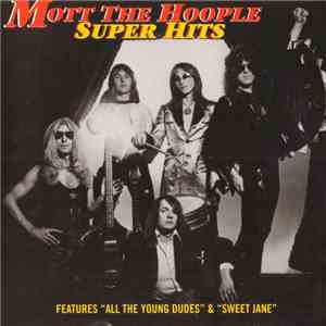 Mott The Hoople - Super Hits download flac mp3