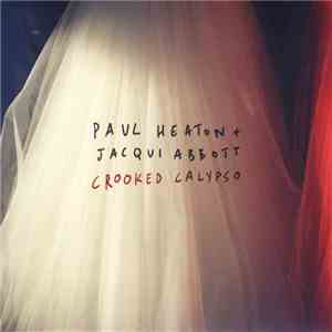 Paul Heaton + Jacqui Abbott - Crooked Calypso download flac mp3