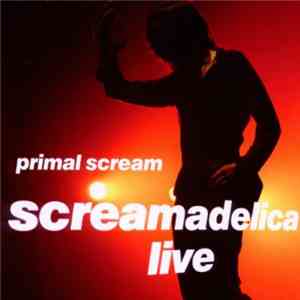 Primal Scream - Screamadelica Live download flac mp3