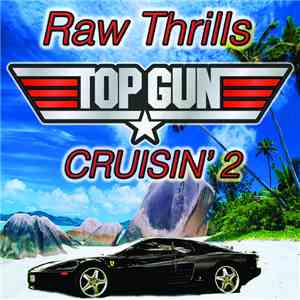 Raw Thrills - Top Gun Cruisin' 2 download flac mp3