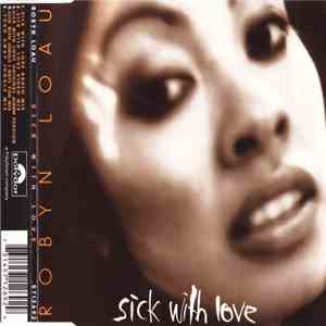 Robyn Loau - Sick With Love download flac mp3