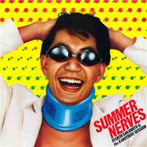 Ryuichi Sakamoto & The Kakutougi Session - Summer Nerves download flac mp3