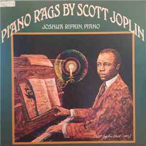 Scott Joplin, Joshua Rifkin - Piano Rags By Scott Joplin download flac mp3