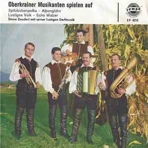 Stane Znuderl Mit Seiner Lustigen Dorfmusik - Oberkrainer Musikanten Spielen Auf download flac mp3