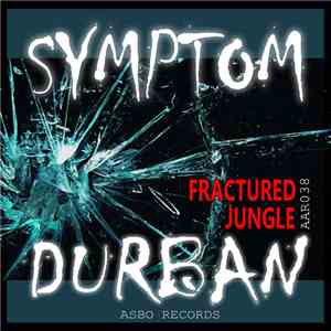 Symptom  & Durban - Fractured Jungle download flac mp3