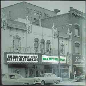 The Murphy Brothers And The Mack Jackets - Walk Past Our Past download flac mp3