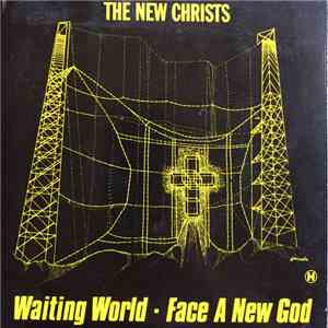 The New Christs - Waiting World / Face A New God download flac mp3