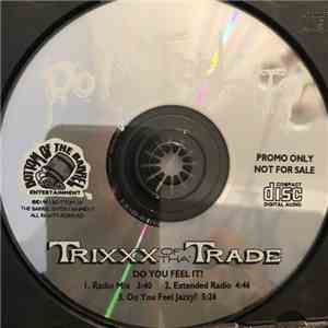 Trixxx Of Tha' Trade - Do You Feel It download flac mp3