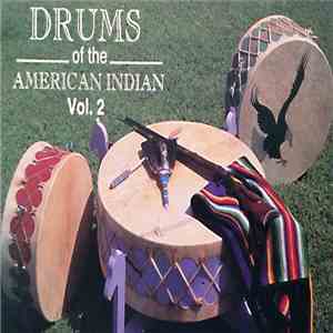 Unknown Artist - Drums Of The American Indian (Vol. 2) download flac mp3