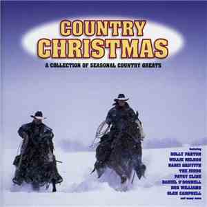Various - Country Christmas – A Collection Of Seasonal Country Greats download flac mp3