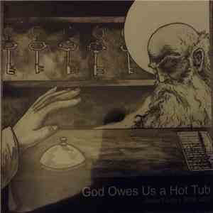 Various - God Owes Us A Hot Tub: Jezus Factory 2006-2016 download flac mp3