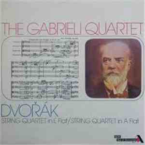 Antonín Dvořák, The Gabrieli String Quartet - Dvorak Quartets E Flat A Flat download flac mp3