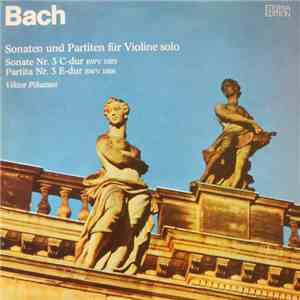Bach - Viktor Pikaisen - Sonaten Und Partiten Für Violine Solo download flac mp3
