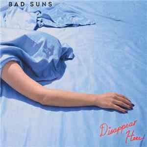 Bad Suns - Disappear Here download flac mp3