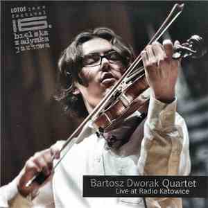 Bartosz Dworak Quartet - Live at Radio Katowice download flac mp3