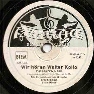 Betty Sedlmayr, Arnim Münch, Otto Kermbach Orchester - Wir Hören Walter Kollo download flac mp3