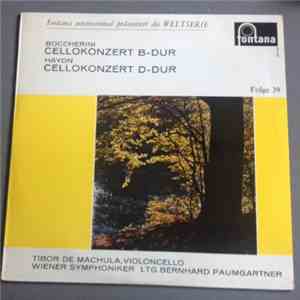 Boccherini, Haydn, Tibor De Machula, Wiener Symphoniker, Bernhard Paumgartner - Cellokonzert B-Dur / Cellokonzert D-Dur / Folge 39 flac mp3 download