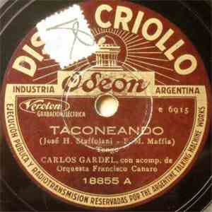 Carlos Gardel - Taconeando / Yo No Se Que Me Han Hecho Tus Ojos download flac mp3