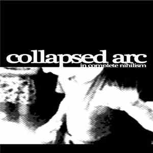 Collapsed Arc - In Complete Nihilism download flac mp3