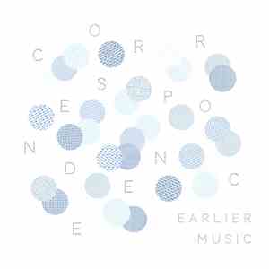 Correspondence - Earlier Music download flac mp3