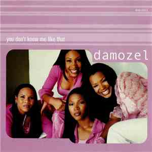 Damozel - You Don't Know Me Like That download flac mp3