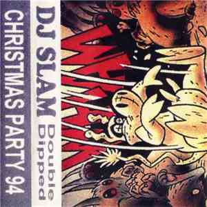 DJ Slam - Double Dipped - Christmas Party 94 download flac mp3