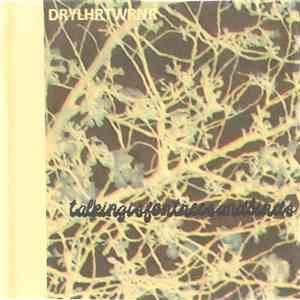 DRYLHRTWRNR - talkingisfortreesandbirds download flac mp3