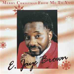 E. Jaye Brown - Merry Christmas From Me To You download flac mp3