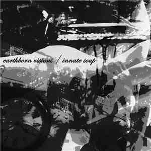 Earthborn Visions - Innate Soup download flac mp3