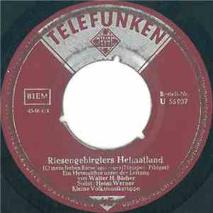 Ein Heimatchor Unter Der Leitung von Walter H. Bächer, Heinz Werner , Unknown Artist - Riesengebirglers Heimatlied / Schlesierlied flac mp3 download